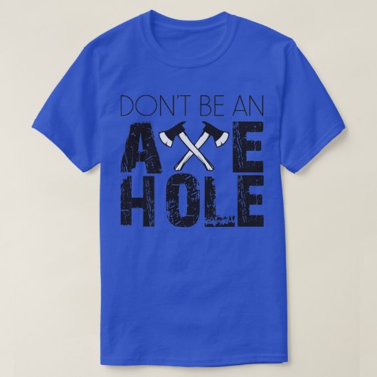 Donx27t als AX-Loch T-Shirt (Design vorne)