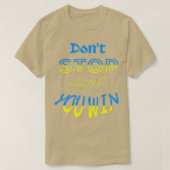 Donx27t anhalten bis Sie gewinnen T-Shirt (Design vorne)