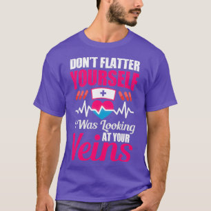 Donx27t schmeichelt selbst ich sah auf Ihre vei T-Shirt