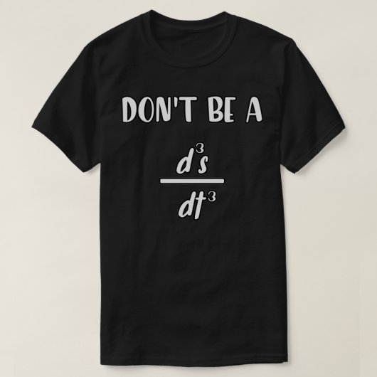 donx27t sei ein d3s dt3 lustiges Mathematik Zitat T-Shirt (Design vorne)