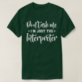 Donx27t-Zeichensprache-Interpreter Frage Asl Pride T-Shirt (Design vorne)