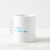 Doo Wah Diddy Kaffeetasse (Vorderseite Links)