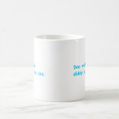 Doo Wah Diddy Kaffeetasse (Mittel)