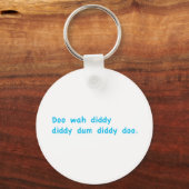 Doo Wah Diddy Schlüsselanhänger (Vorderseite)