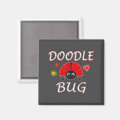Doodle Bug Funny Doodle Ladybug Magnet (Vorderseite/Rückseite)