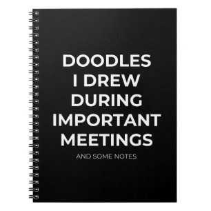 Doodles Zeichnete ich bei wichtigen Treffen lustig Notizblock