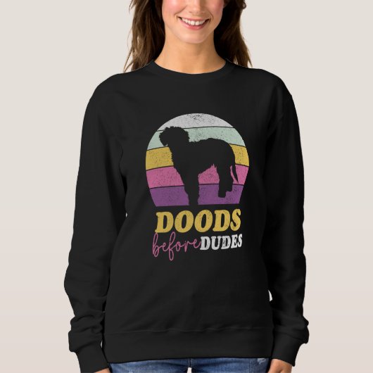 Doods Before Dudes Bernedoodle Labradoodle Goldend Sweatshirt (Vorderseite)