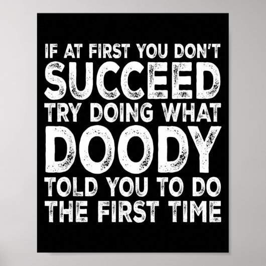 Doody - If At First You Don't Succeed Try Doing Wh Poster (Vorne)