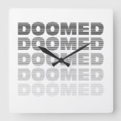Doomed Throw-Hintern Quadratische Wanduhr (Vorderseite)