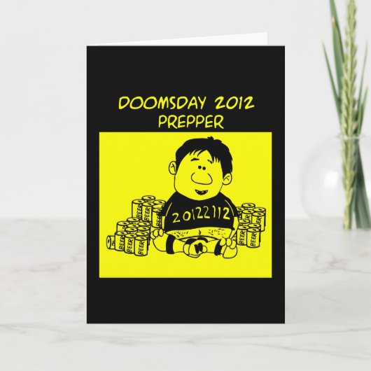 Doomsday 2012 Prepper Greeting Card Karte (Vorderseite)
