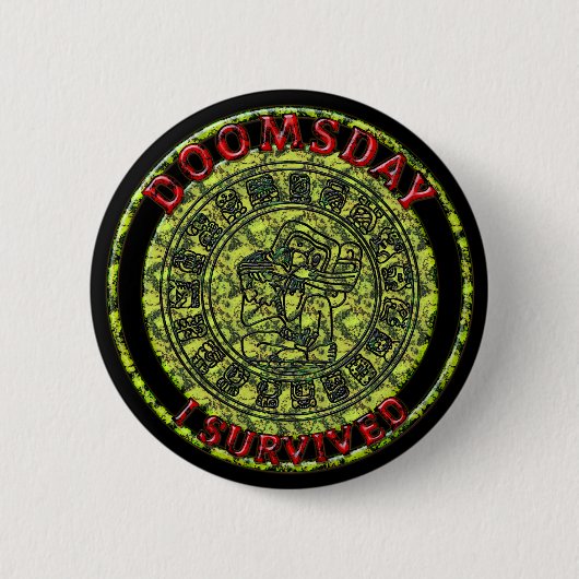 Doomsday - I survived Maya Prophecy Button (Vorderseite)