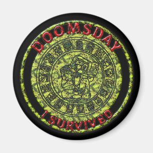 Doomsday - I survived Maya Prophecy Magnet