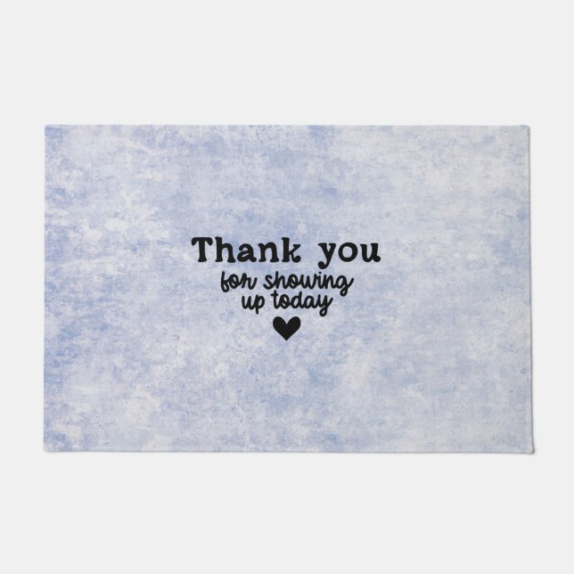 Doormat 61 x 91,4 cm - Thank You For Showing Up Fußmatte (Vorderseite)