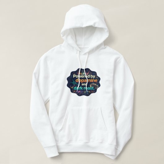 Dopamine & Dark Roast | Neurodivergent ADHD Hoodie (Design vorne)