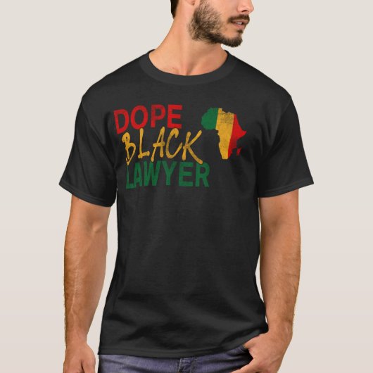 Dope Black Lawyer African Job Black History T-Shirt (Vorderseite)