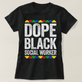 Dope Black Social Worker Black Pride T-Shirt (Design vorne)