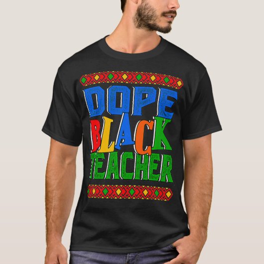 Dope Black Teacher Black History Month 2022 BHM Ed T-Shirt (Vorderseite)