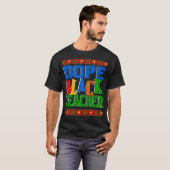 Dope Black Teacher Black History Month 2022 BHM Ed T-Shirt (Vorne ganz)