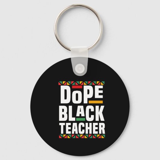 Dope Black Teacher Schlüsselanhänger (Vorderseite)