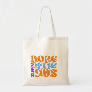 Dope Seit den 90er Jahren Tote Bag - Retro 90er No Tragetasche