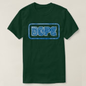 Dope T-Shirt (Design vorne)
