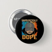 Dope Women Black History Monat 1. Juni Button (Vorne & Hinten)