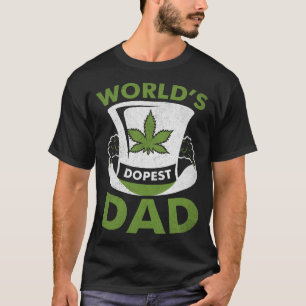Dopes-Vater-Cannabis-Weed-TShirt T-Shirt