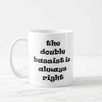 Doppel-Bassist immer richtig Kaffee Tasse