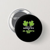 Doppel Ds auf St Paddys Day Kleeblatt Funny Patric Button (Vorne & Hinten)