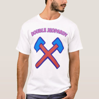 Doppel-Jeopardy: Ein Prozess, eine Justiz T-Shirt