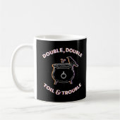 Doppel-Toil & Trouble Coffee Tasse (Links)
