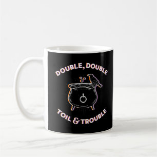 Doppel-Toil & Trouble Coffee Tasse