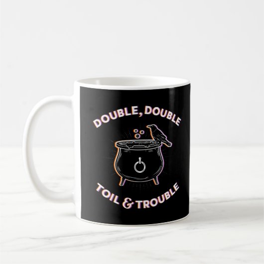 Doppel-Toil & Trouble Coffee Tasse (Links)