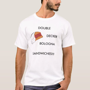 DOPPELDECKER-BOLOGNA-SANDWICHE!!! T-Shirt