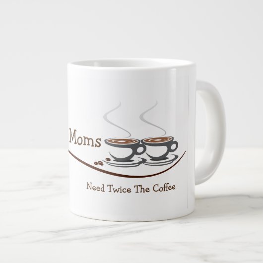 DoppelMamas benötigen zweimal den Kaffee - riesige Jumbo-Tasse (Vorderseite Rechts)