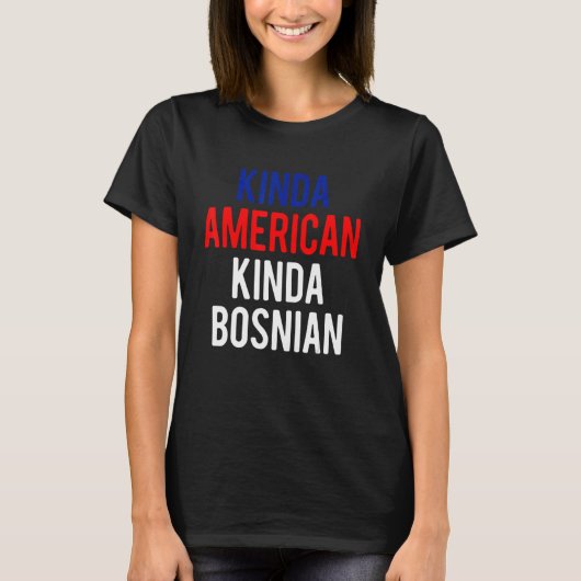 Doppelstaatsbürgerschaft BosnienKinda bosnisch-ame T-Shirt (Vorderseite)