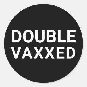 Doppelte Vaxxed geimpft, schwarz-weiß covidiert Runder Aufkleber