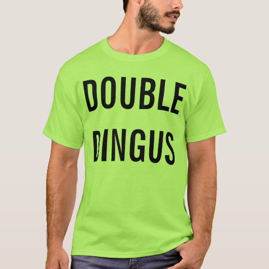 Doppeltes Dingus T-Shirt (Vorderseite)