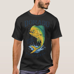 Dorado-Flüsterer T-Shirt