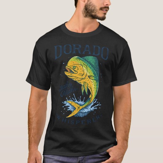 Dorado-Flüsterer T-Shirt (Vorderseite)