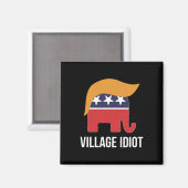 Dorf Idiot - Trump - Magnet (Vorderseite/Rückseite)