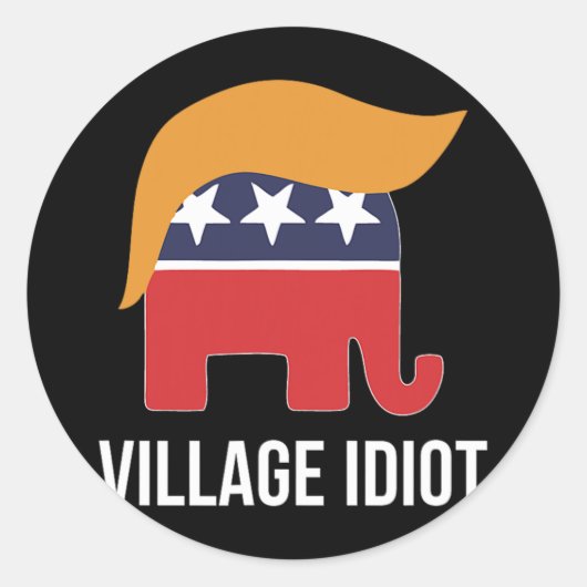 Dorf Idiot - Trump - Runder Aufkleber (Vorderseite)
