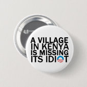Dorf in Kenia ist sein Idiot vermisst Button (Vorne & Hinten)