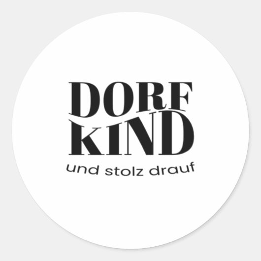 Dorf Kind und stolz drauf Design Runder Aufkleber (Vorderseite)
