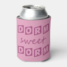 "Dorm Sweet Dorm" individuelle Name & color kann k Dosenkühler
