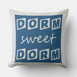 "Dorm Sweet Dorm" Kissen