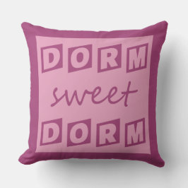 "Dorm Sweet Dorm" Kissen