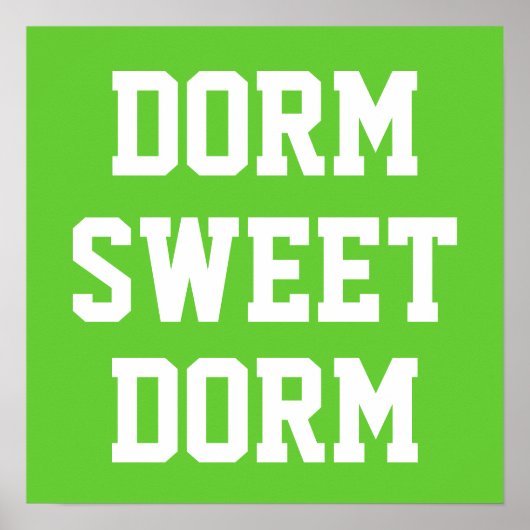 DORM SWEET DORM POSTER (Vorne)