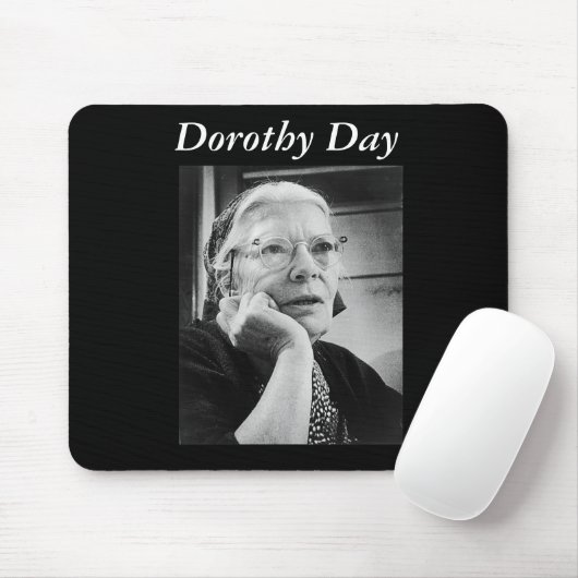 Dorothy Day mousepad (Mit Mouse)