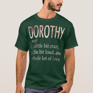 Dorothy Girl Name Definition T-Shirt